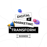 How Digital Marketing Can Transform Your Business